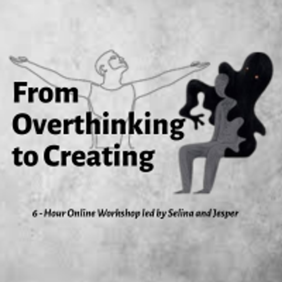 Online Workshop From Overthinking to Creating May 17, 2025